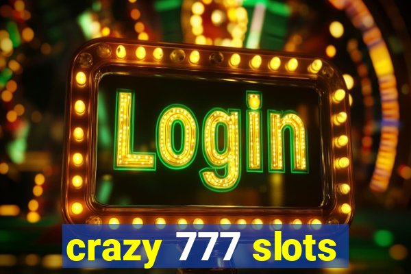 crazy 777 slots